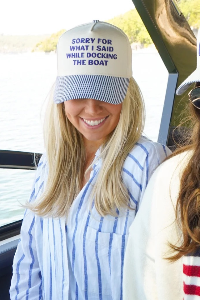 Sorry For What I Said Docking the Boat Cap