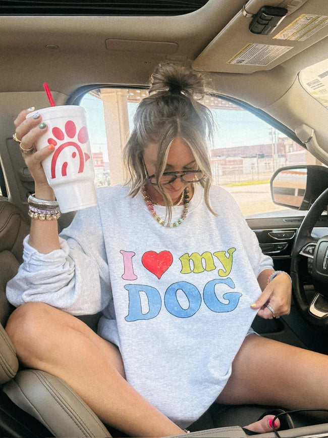 I Love My Dog Sweatshirt