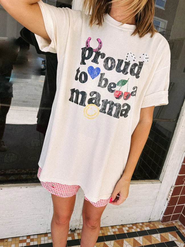 PRE-ORDER Proud to Be a Mama Graphic Tee