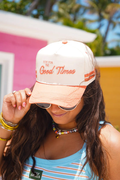 Here for the Good Times Cap
