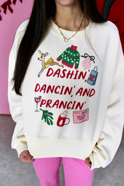 Dashin, Dancin and Prancin Sweatshirt