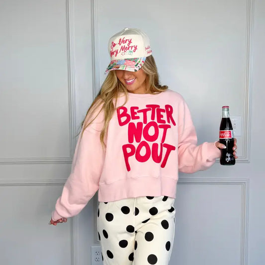 Better Not Pout Sweatshirt