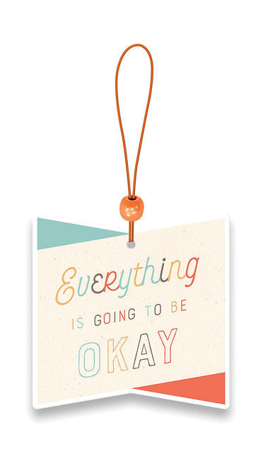 Everything Is Okay Car Air Freshener